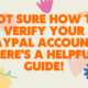 Not Sure How to Verify Your PayPal Account Here's a Helpful Guide!