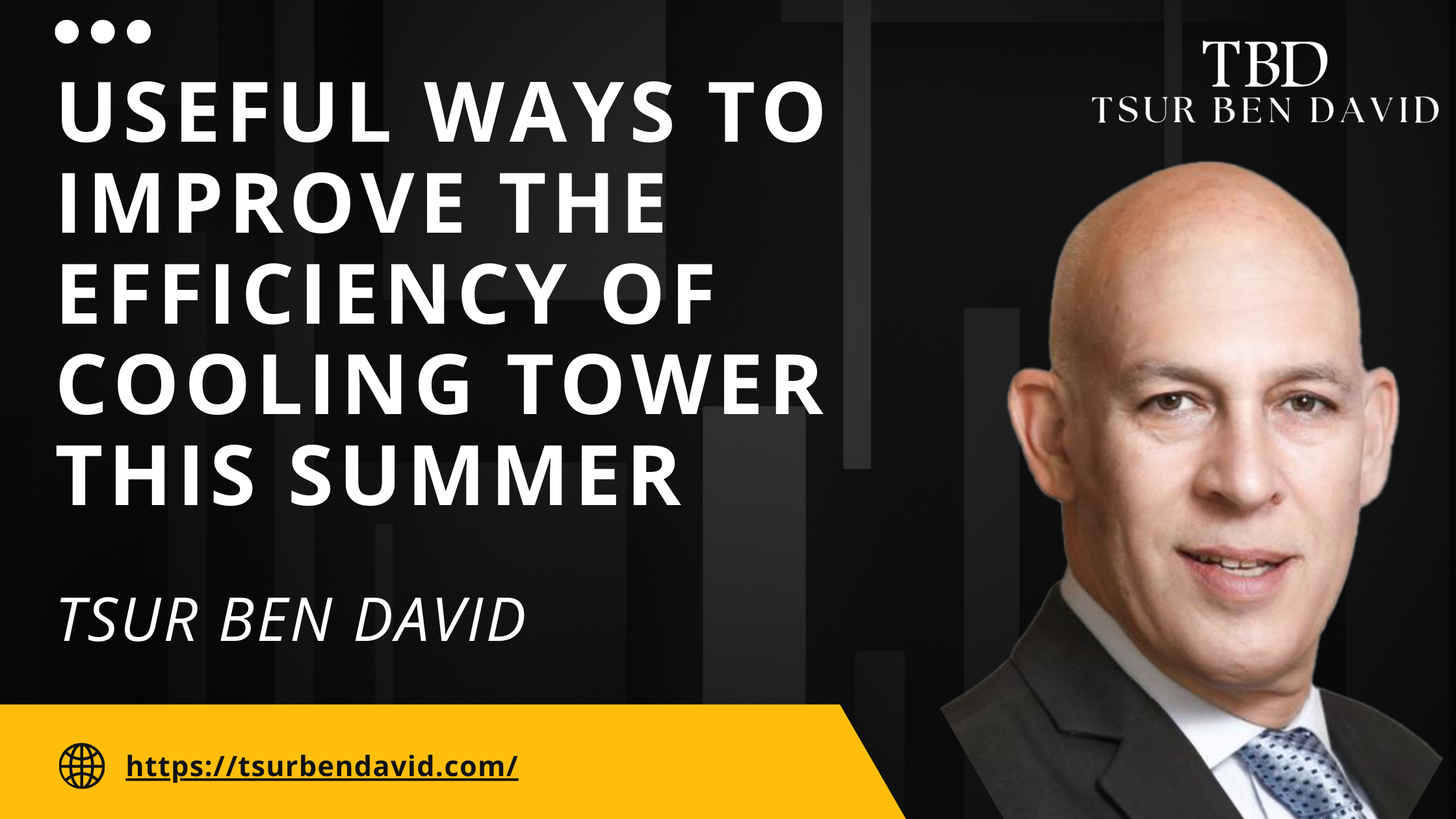 Useful Ways to Improve the Efficiency of Cooling Tower this summer | Tsur Ben David