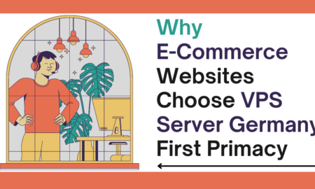 Why E-Commerce Websites Choose VPS Server Germany First Primacy