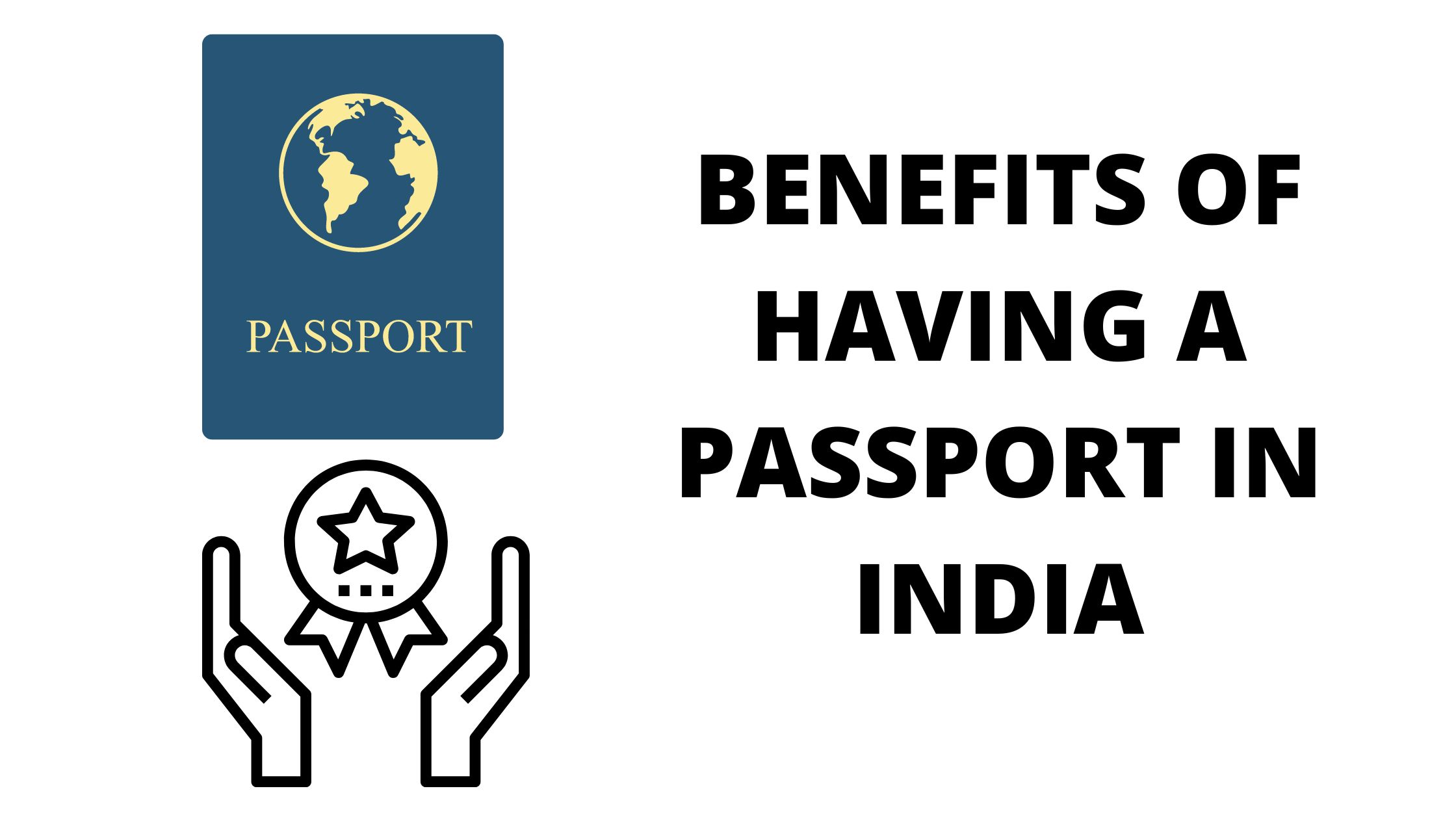 BENEFITS OF HAVING A PASSPORT IN INDIA