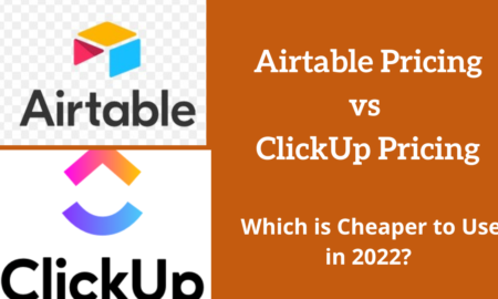 Airtable vs ClickUp Pricing - Which is Cheaper to Use in 2022?