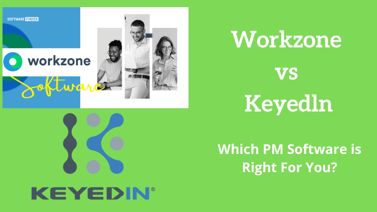 Workzone vs Keyedin - Which PM Software is Right For You?