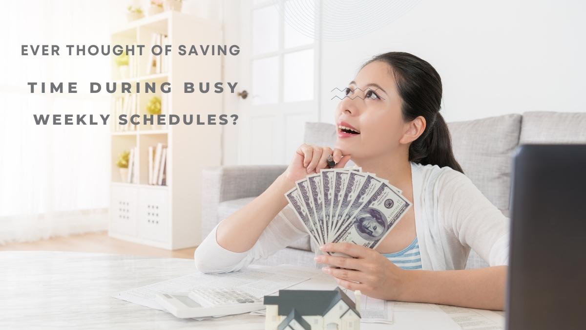 Ever thought of saving time during busy weekly schedules