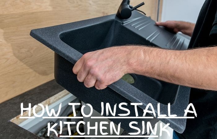 How to Install a Kitchen Sink