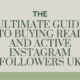 The Ultimate Guide to Buying Real and Active Instagram Followers UK