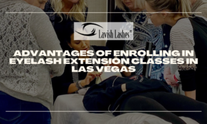 Advantages Of Enrolling in Eyelash Extension Classes in Las Vegas