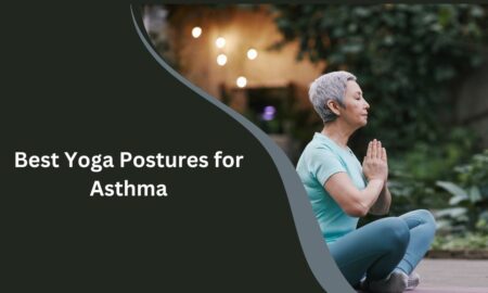 Best Yoga Postures for Asthma