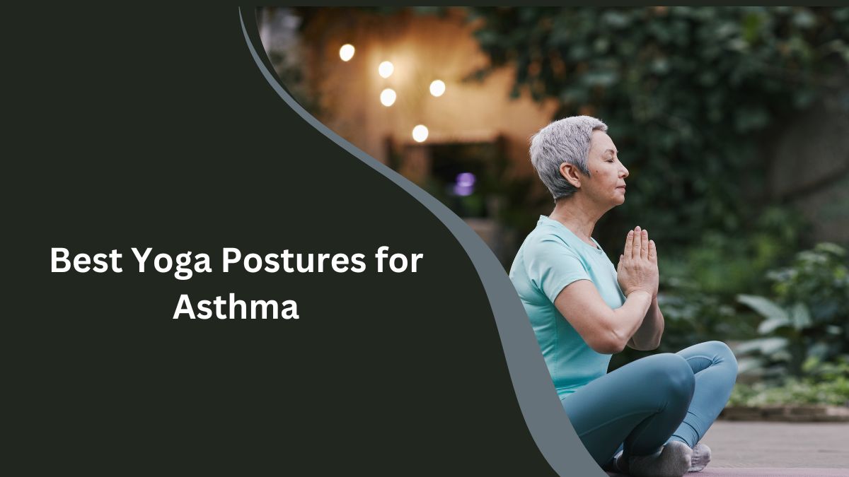 Best Yoga Postures for Asthma