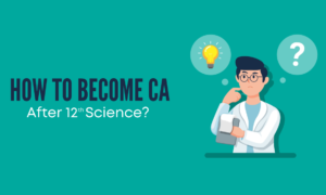 How to become a CA After class 12 science
