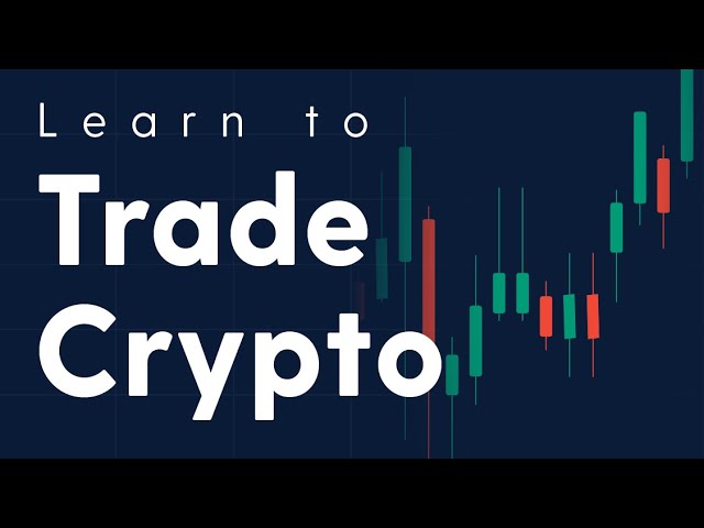 Learn How to Trade Crypto