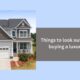 Things to look out for before buying a luxury home
