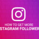 How Do I Get Followers On Instagram?