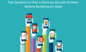 Startup Should Answer Before Building an App