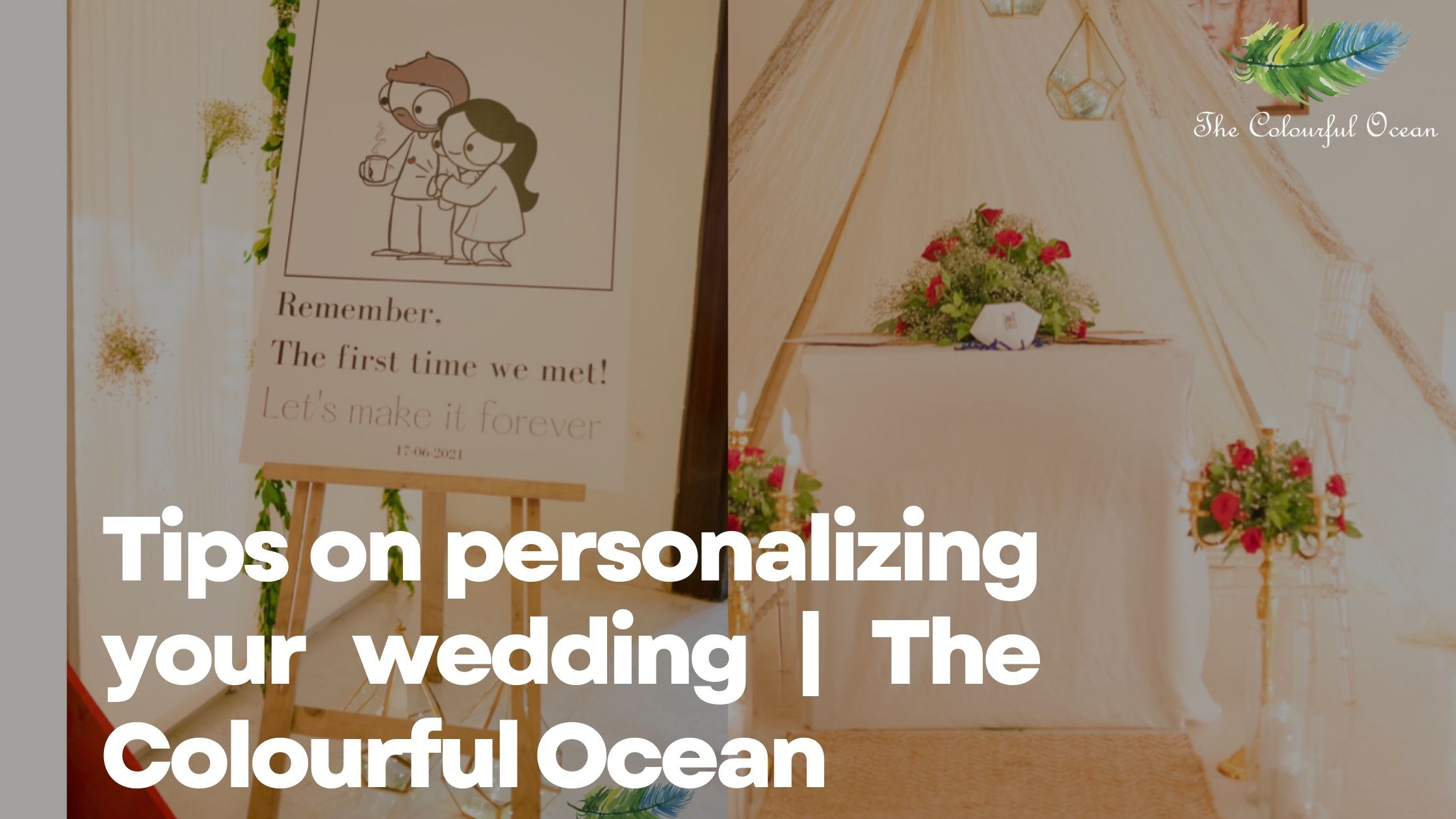 Tips on personalizing your wedding The Colourful Ocean