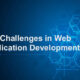 Challenges of Web application Development