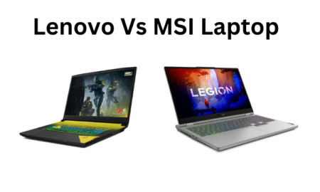 Lenovo Vs MSI Laptop