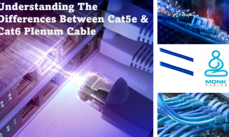 Understanding The Differences Between Cat5e & Cat6 Plenum Cable