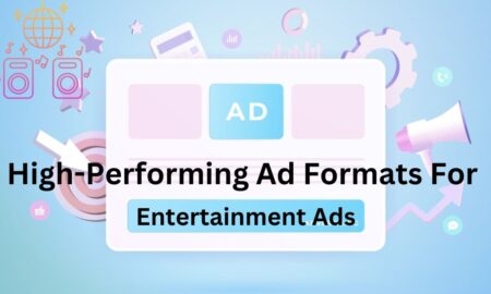 High-Performing Ad Formats For Entertainment Ads