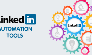 Best LinkedIn Automation Tools