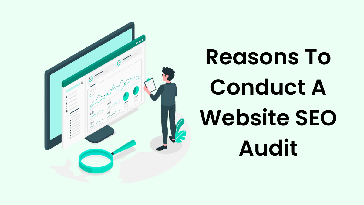 Reasons to conduct a website SEO audit