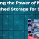 Unlocking the Full Potential of Your Network Attached Storage.