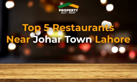 Top 5 Restaurants Near Johar Town Lahore