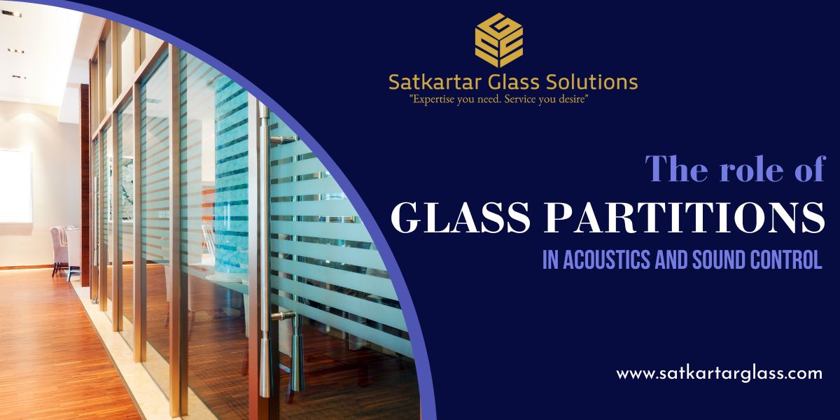 The role of glass partitions in acoustics and sound control
